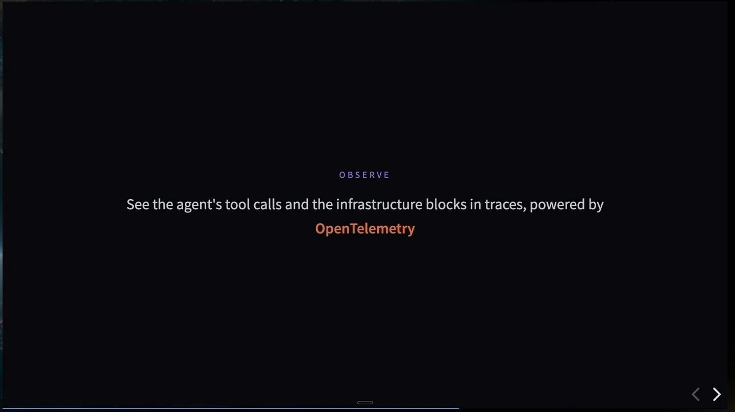 Observe agent tool calls and infrastructure blocks in traces powered by OpenTelemetry.