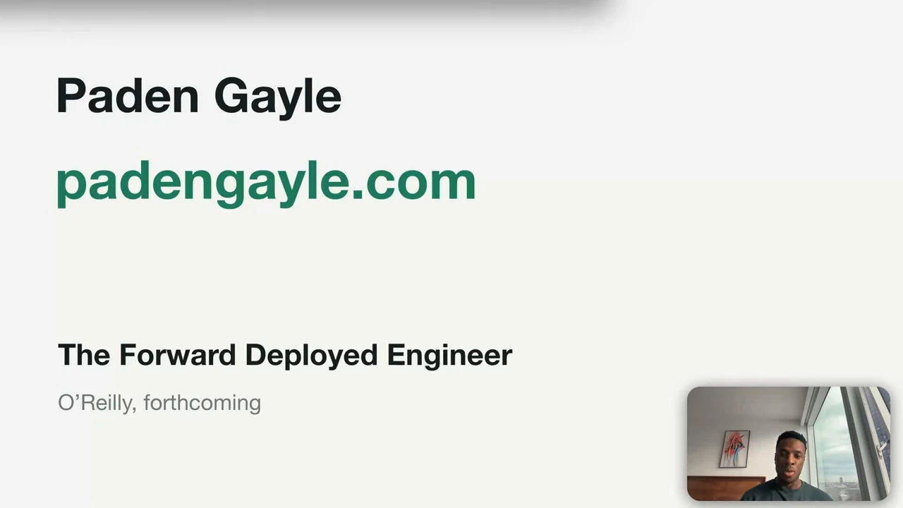 Paden Gayle's closing slide names his forthcoming book, The Forward Deployed Engineer.
