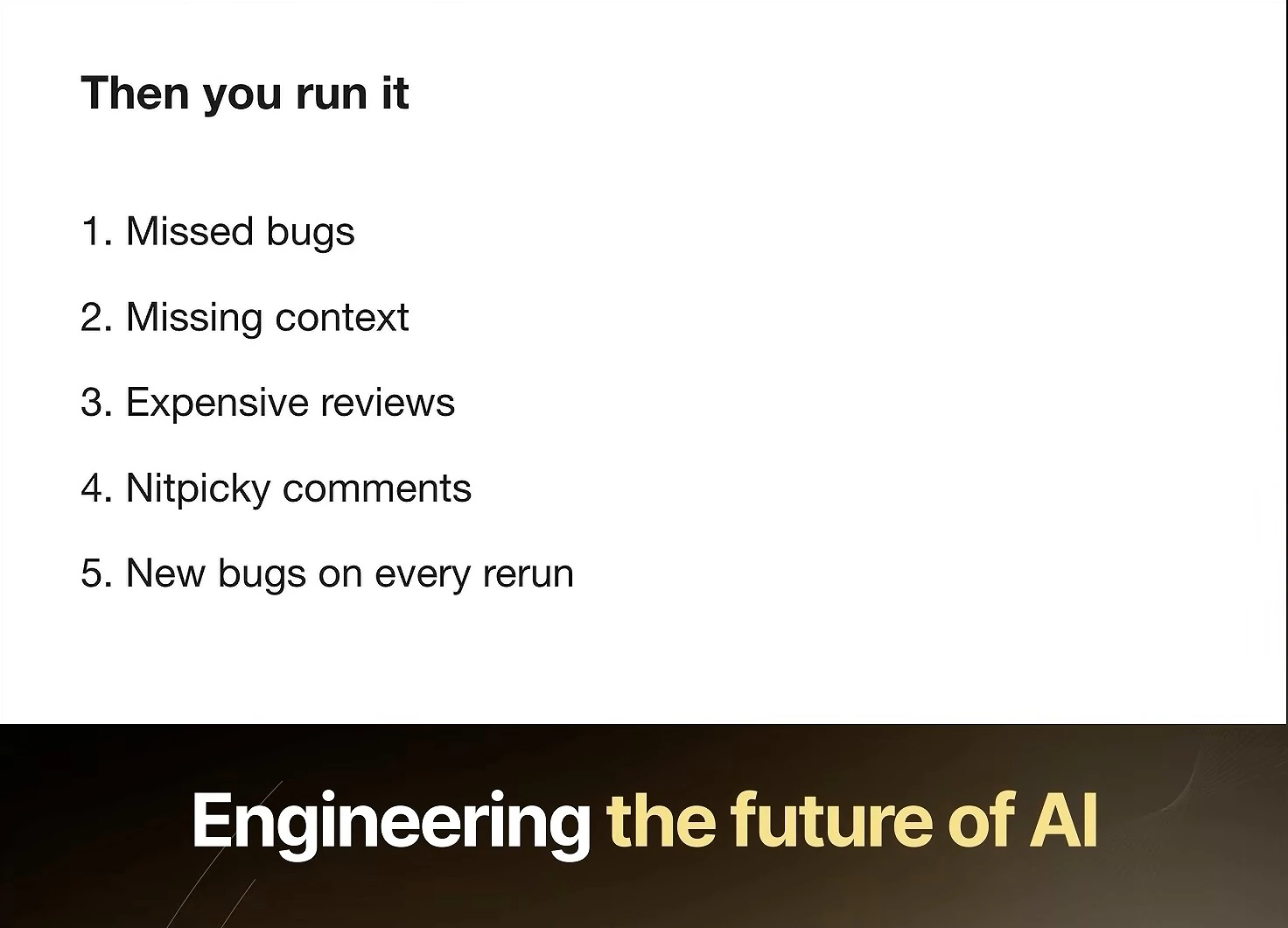 Five review-agent problems: missed bugs, missing context, expensive reviews, nitpicky comments, and new bugs on every rerun.