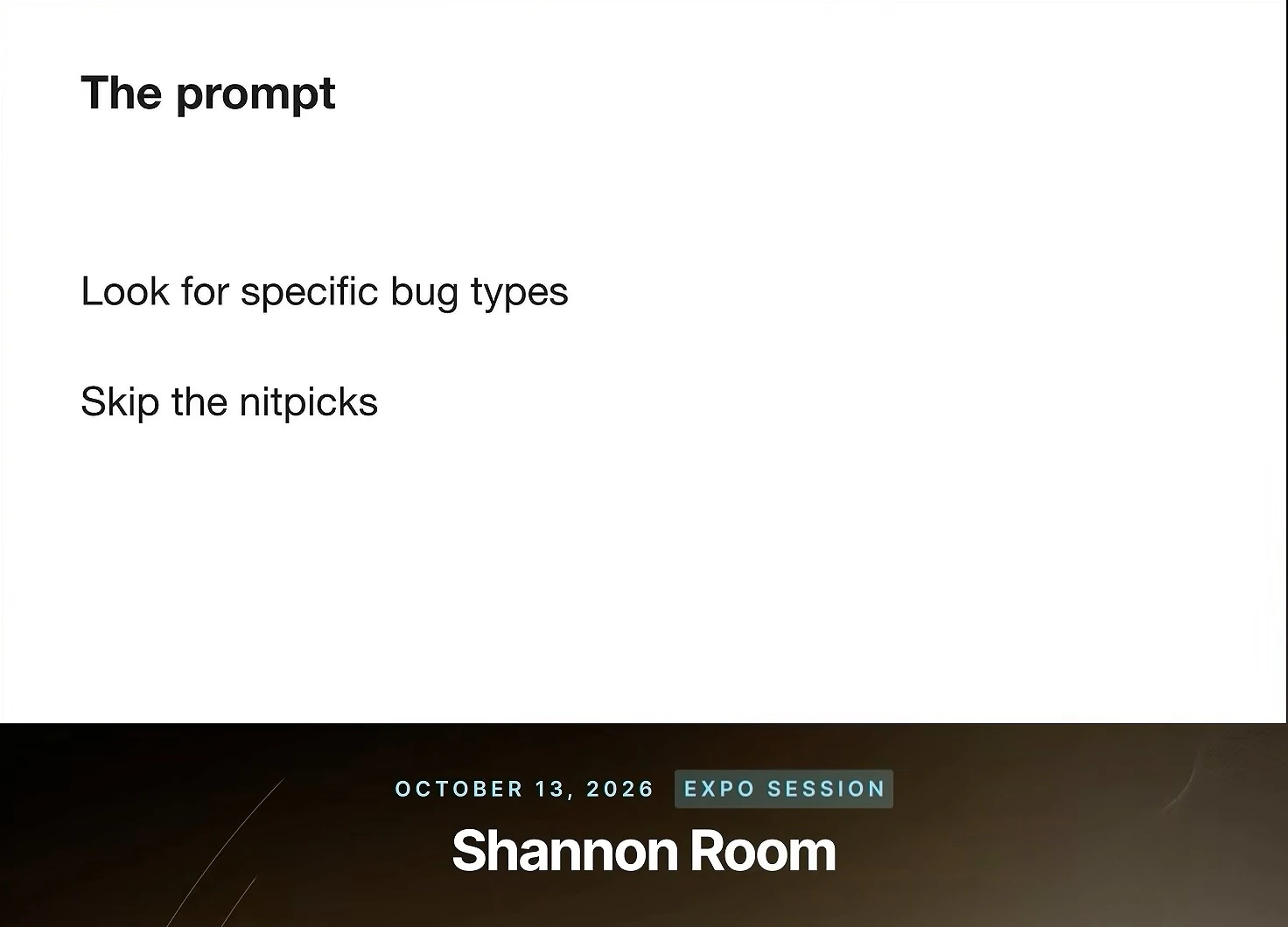 Slide titled “The prompt” with two guidelines: look for specific bug types and skip the nitpicks.