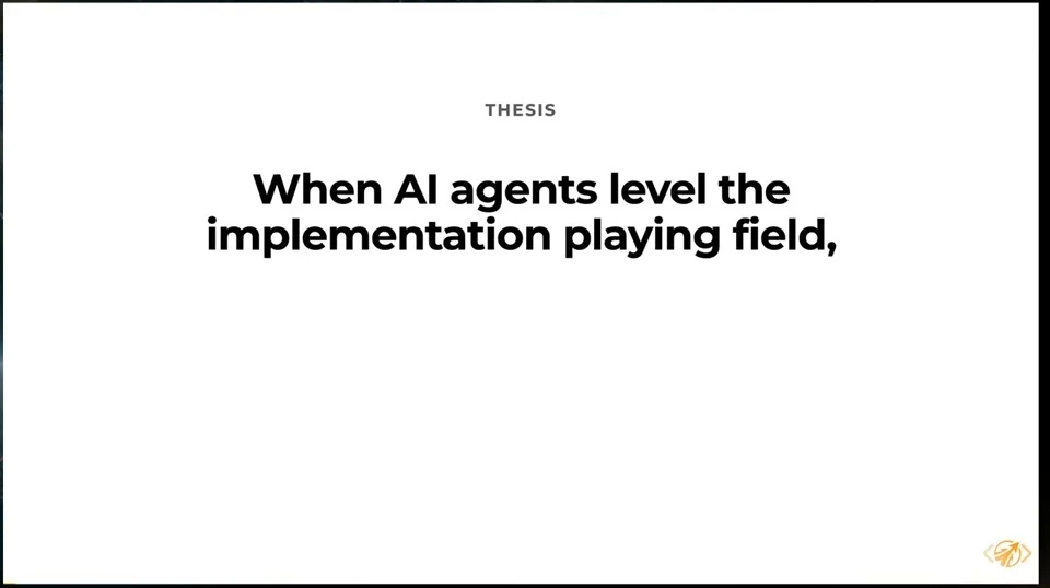Thesis slide begins, “When AI agents level the implementation playing field,” and ends with a comma.