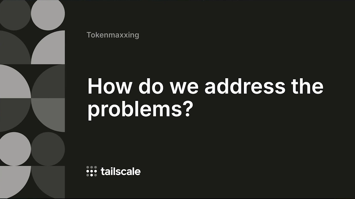 Slide asks how to address the problems with tokenmaxxing.