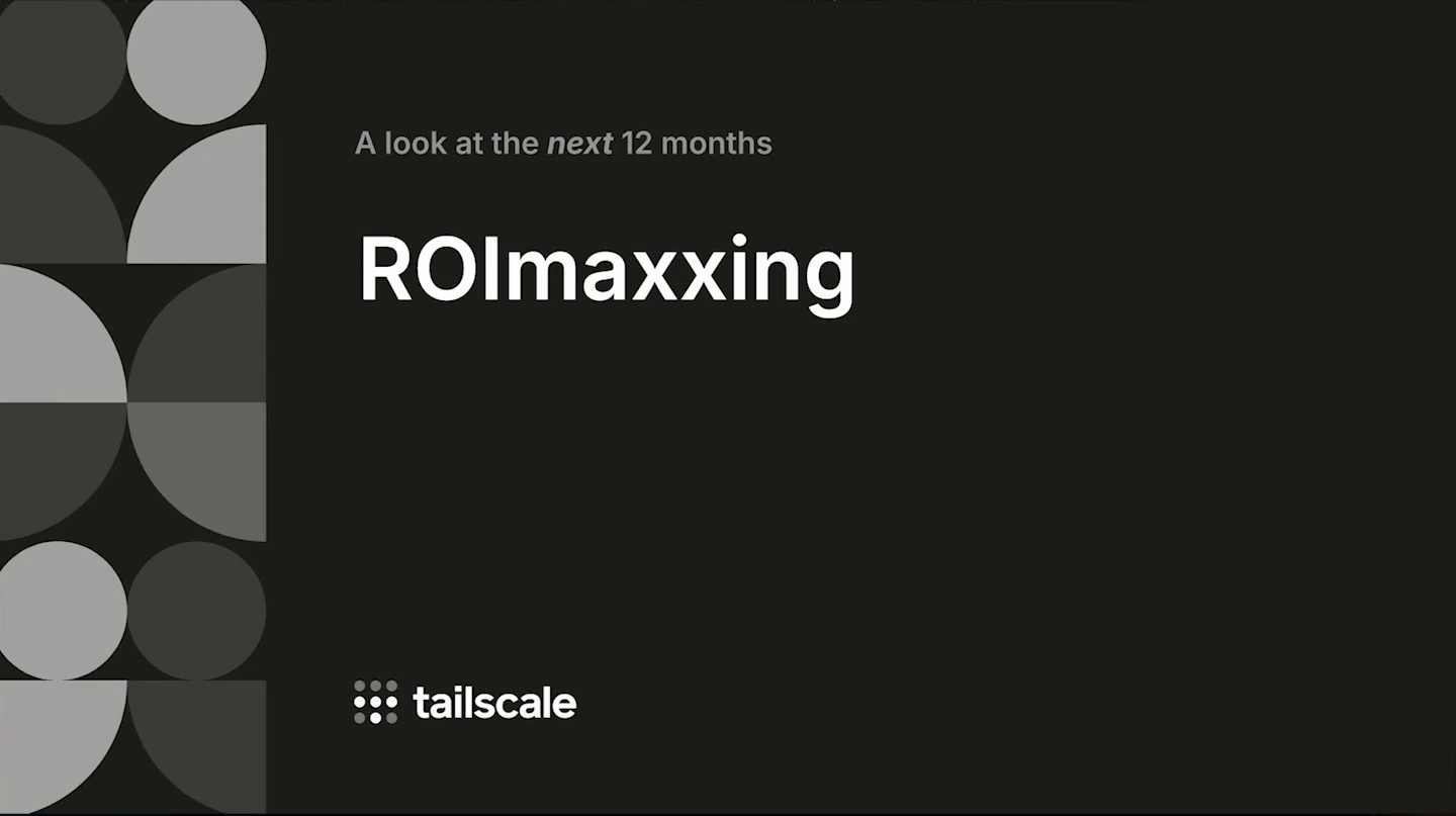 A slide introduces ROImaxxing as a topic for the next 12 months.