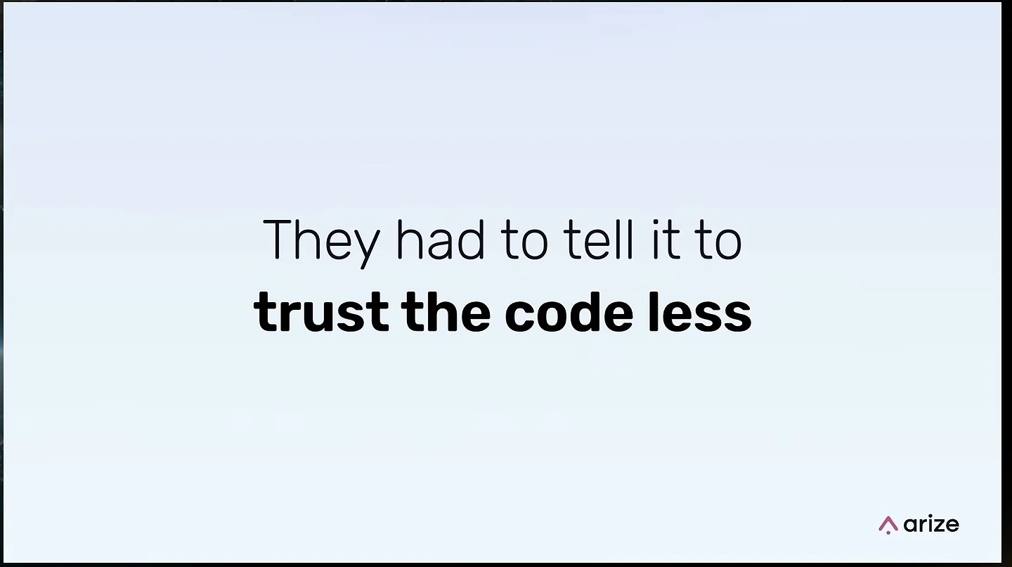 Slide says they had to tell it to trust the code less.