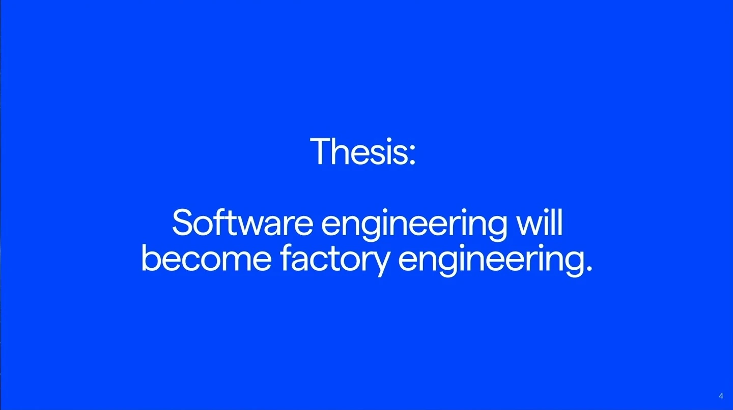 Thesis: software engineering will become factory engineering.