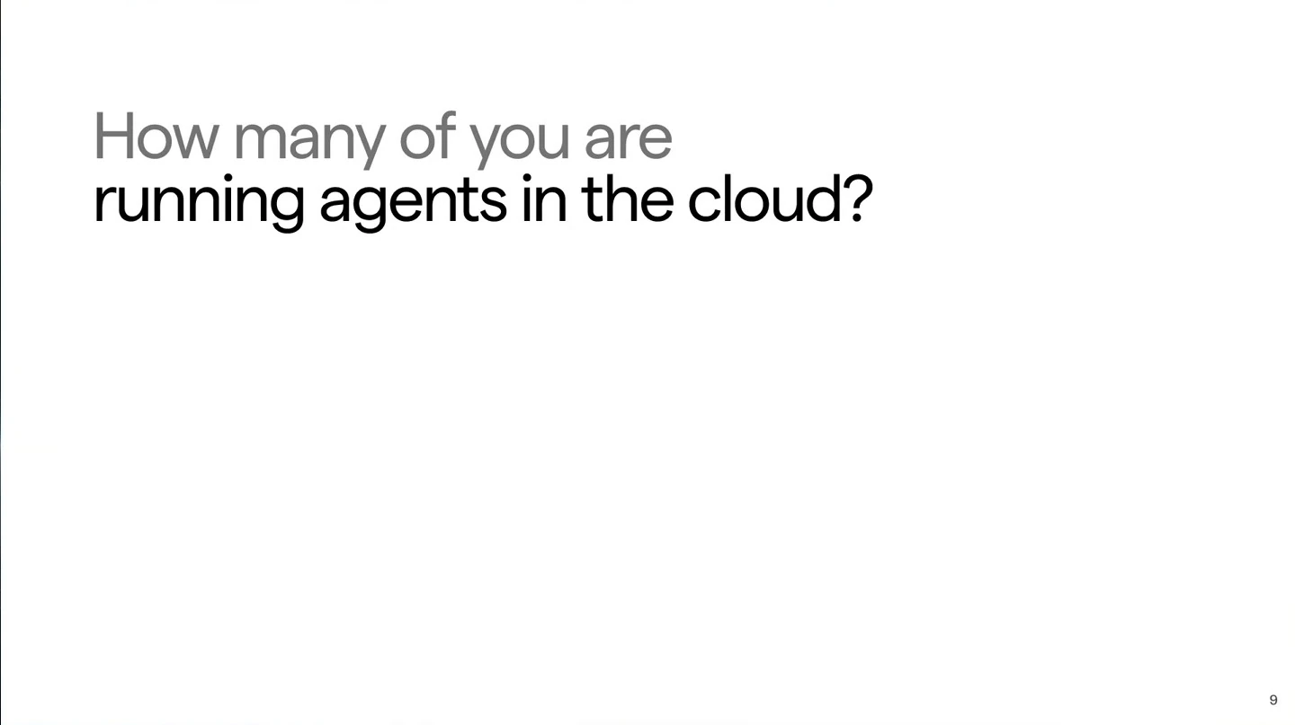 Slide asks how many attendees are running agents in the cloud.