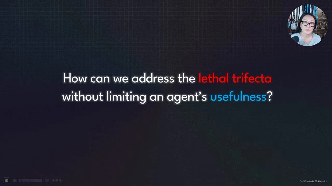 How can we address the lethal trifecta without limiting an agent’s usefulness?