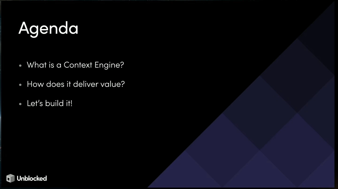 Agenda covering what a context engine is, its value, and building one.