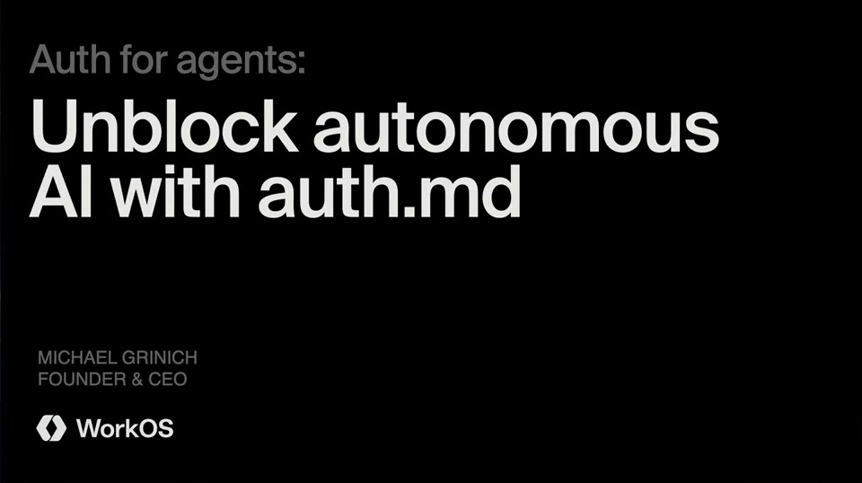 Title slide for Michael Grinich’s talk on authentication for agents.