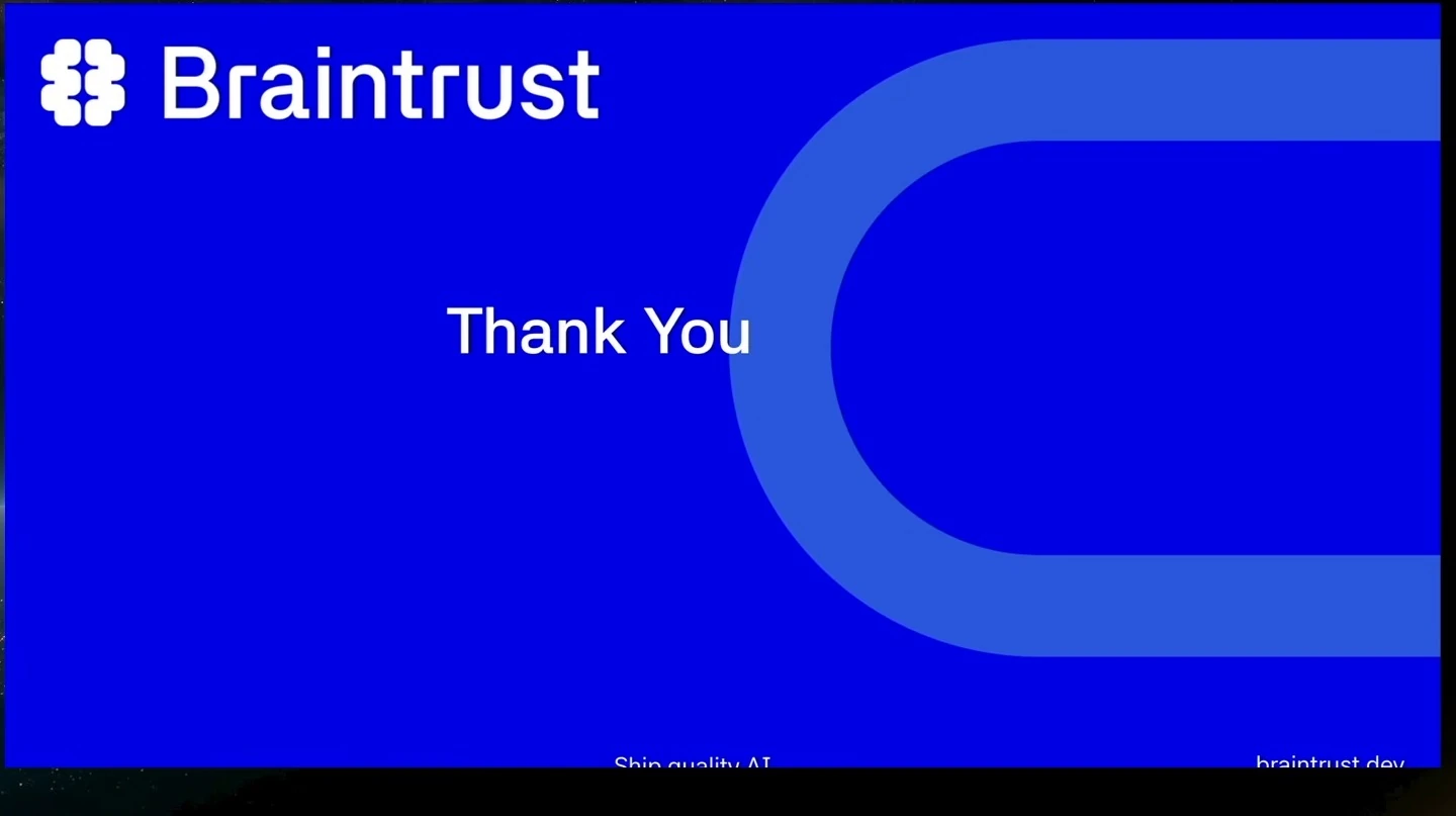Braintrust closing slide with the words Thank You.