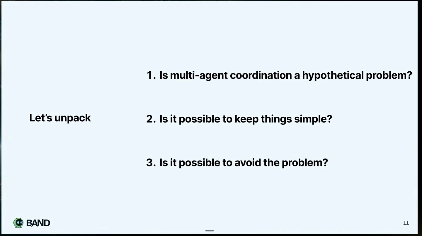 Three questions ask whether multi-agent coordination is hypothetical, whether things can stay simple, and whether the problem can be avoided.