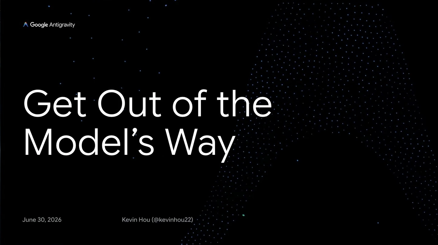 Title slide for Kevin Hou’s talk, Get Out of the Model’s Way.