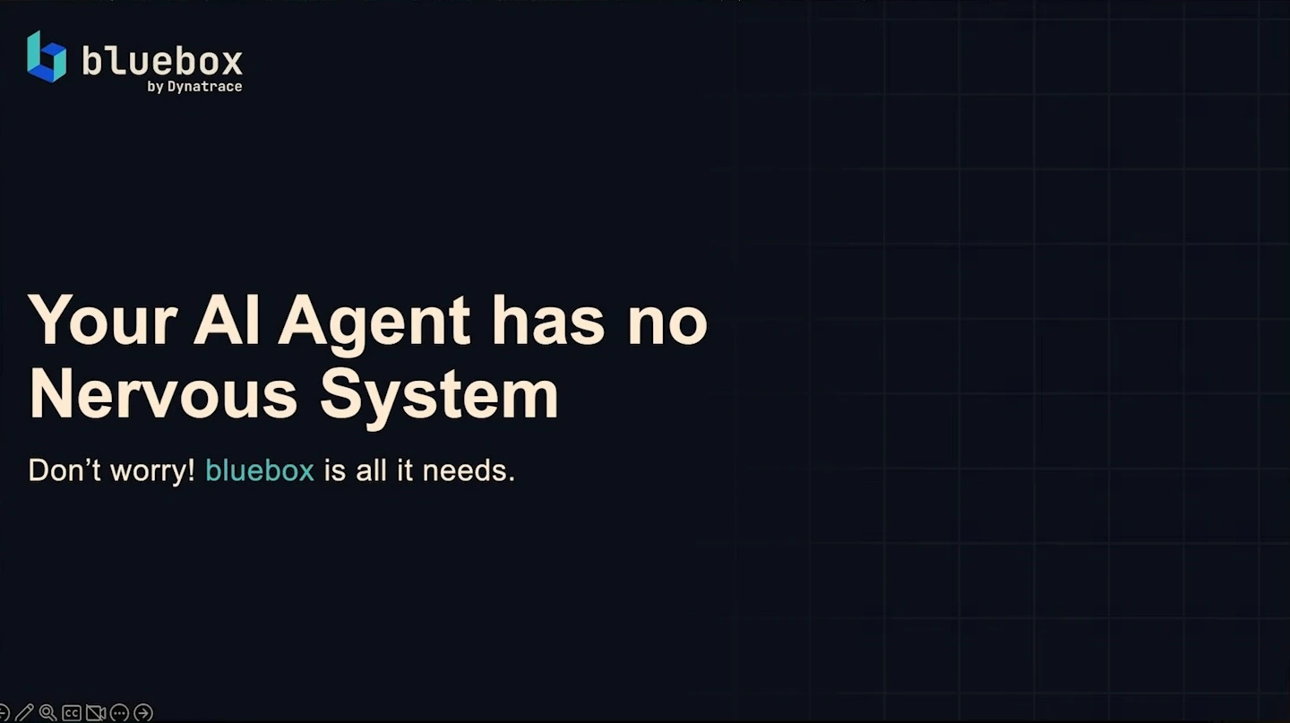 Bluebox title slide: Your AI Agent has no Nervous System. Don’t worry! bluebox is all it needs.