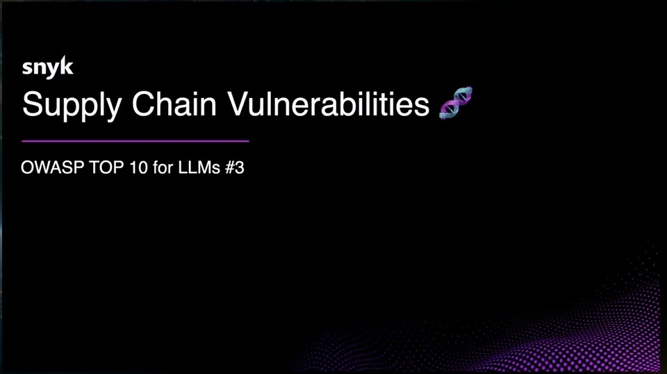 Title slide introduces supply chain vulnerabilities as OWASP Top 10 for LLMs number three.