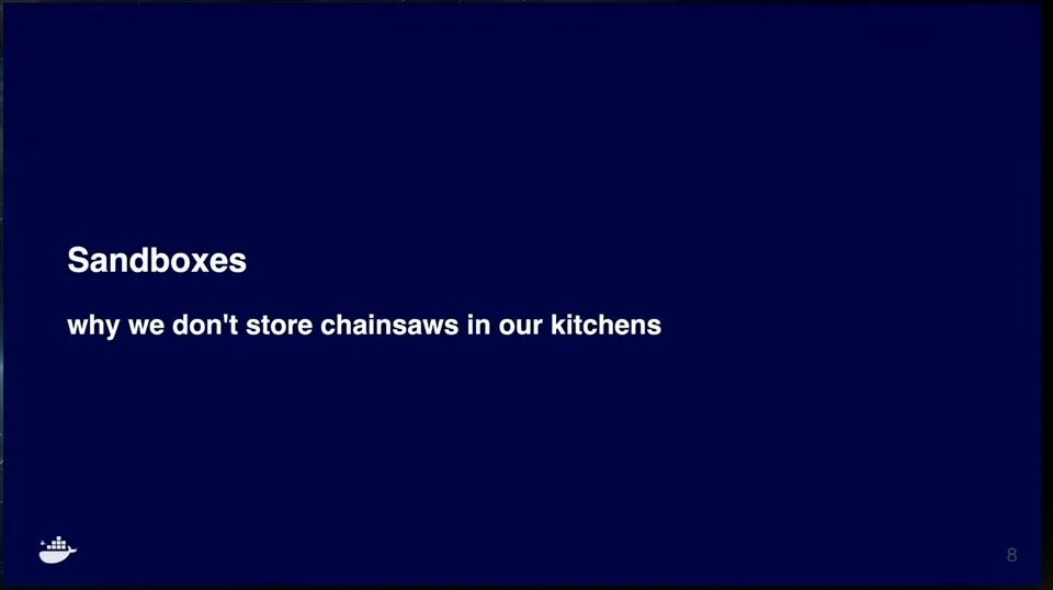 Section slide titled Sandboxes, with the subtitle Why we don't store chainsaws in our kitchens.
