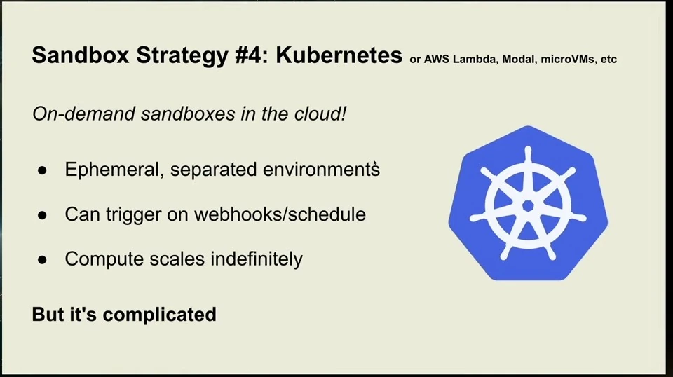 Kubernetes offers ephemeral, separated cloud environments with event or scheduled triggers and scalable compute, but is complicated.