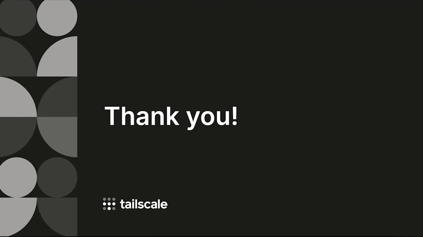 Tailscale closing slide reading “Thank you!”