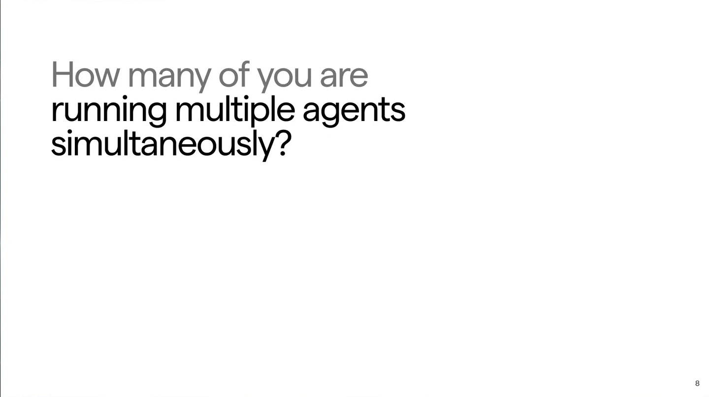 Slide asks how many attendees are running multiple agents simultaneously.