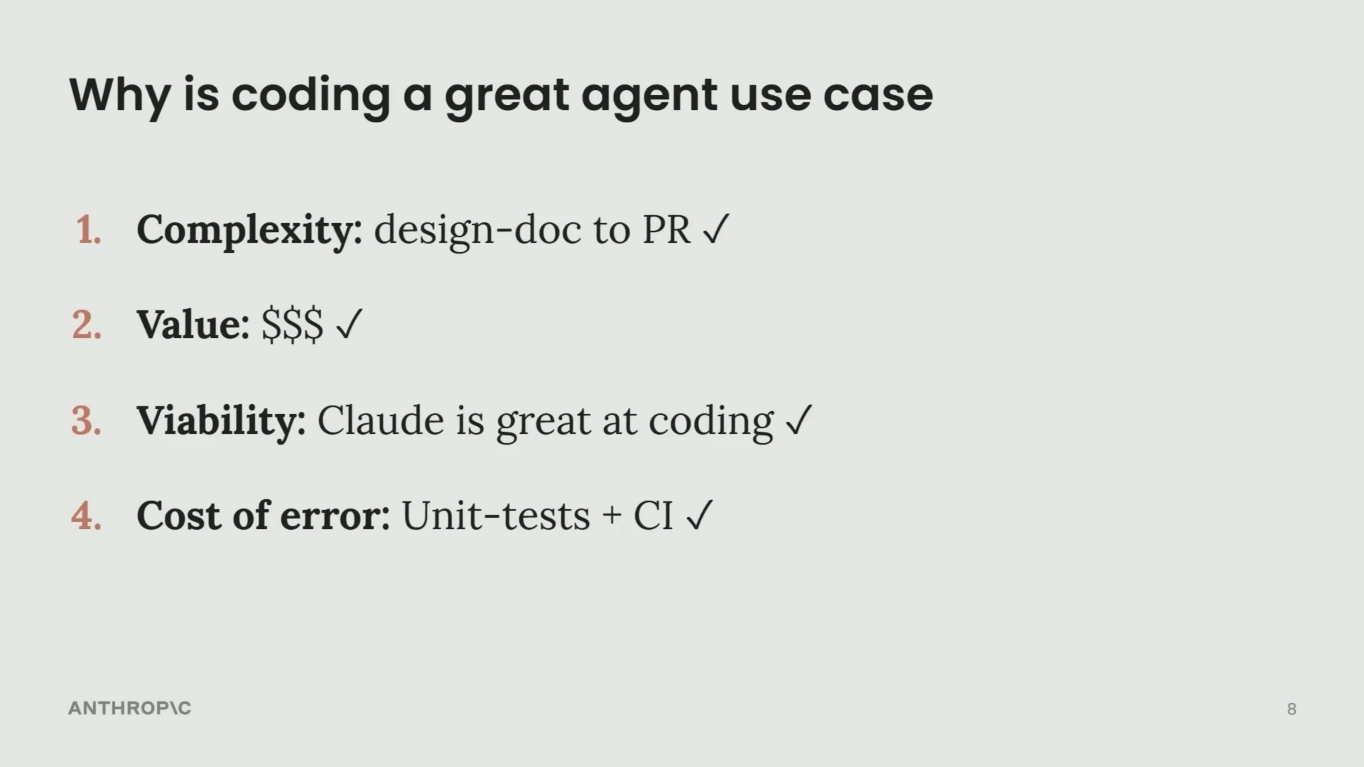 Coding is presented as a strong agent use case because of its complexity, value, viability, and verification through unit tests and CI.