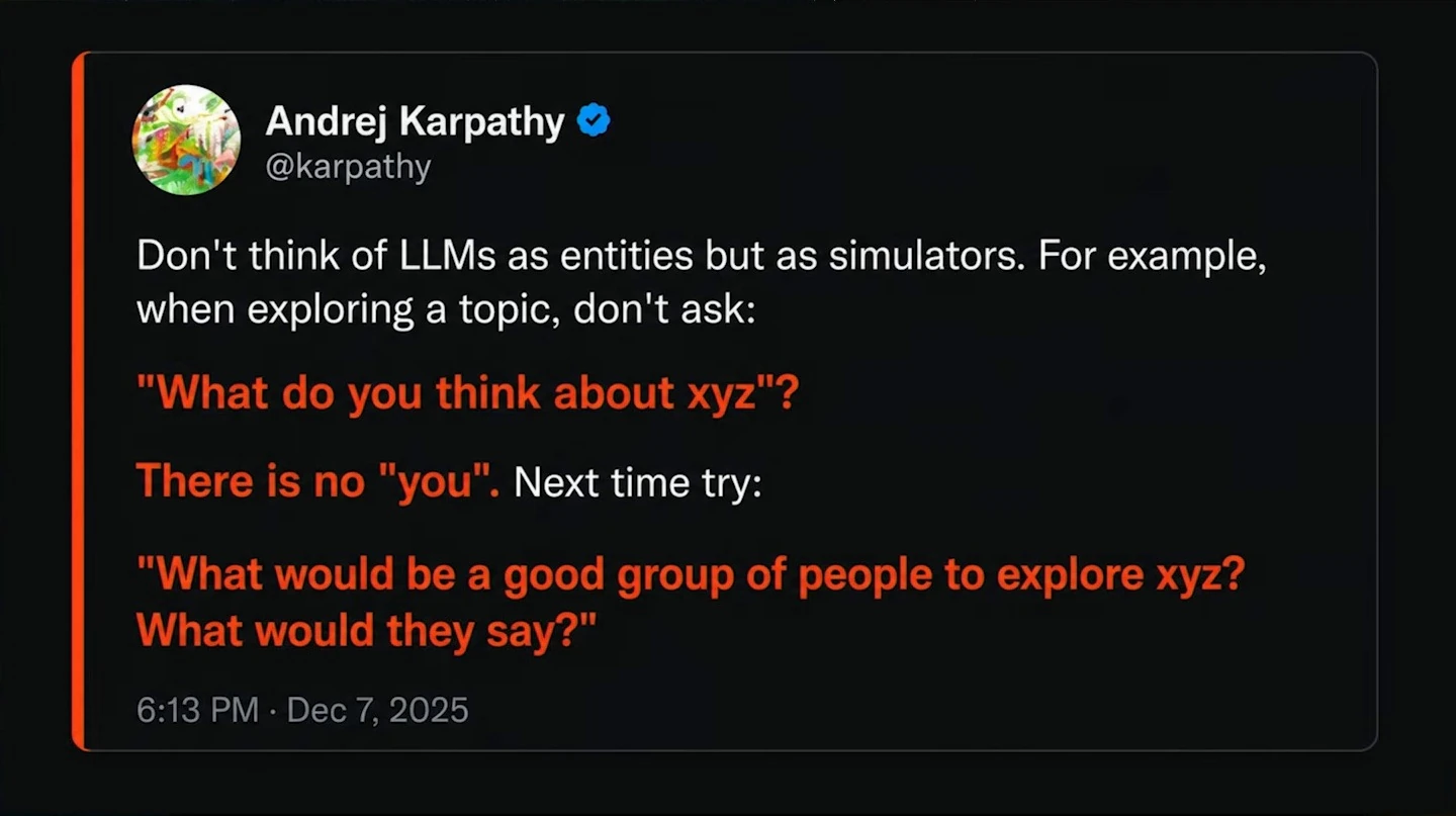 A post by Andrej Karpathy suggests exploring a topic by asking what a group of people would say rather than asking an LLM what it thinks.